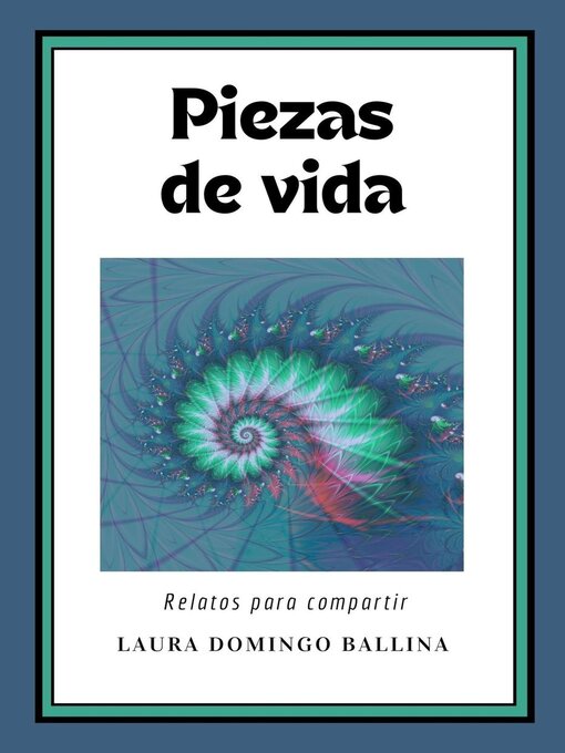 Title details for Piezas de vida by Laura Domingo Ballina - Available